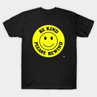 Be Kind, Please Rewind T-Shirt